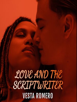 cover image of Love and the Scriptwriter